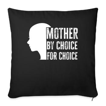 Mother By Choice For Choice Pro Choice Feminist - Sofa pillowcase 17,3'' x 17,3'' (45 x 45 cm) - black - Front