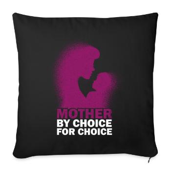 Mother By Choice For Choice Pro Choice Feminist - Sofa pillowcase 17,3'' x 17,3'' (45 x 45 cm) - black - Front