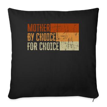 Mother By Choice For Choice Pro Choice Feminist - Sofa pillowcase 17,3'' x 17,3'' (45 x 45 cm) - black - Front