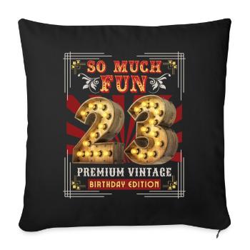 23rd birthday 23 years Vintage-Retro Fun-Birthday - Sofa pillowcase 17,3'' x 17,3'' (45 x 45 cm) - black - Front