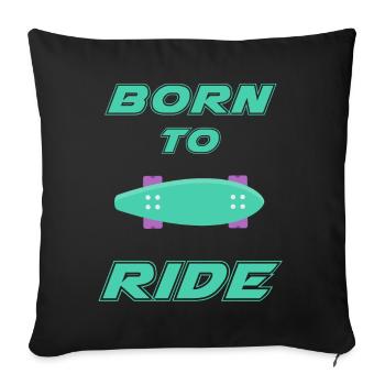 né pour rouler born to ride skateboard skate - Housse de coussin décorative 45 x 45 cm - noir - Devant