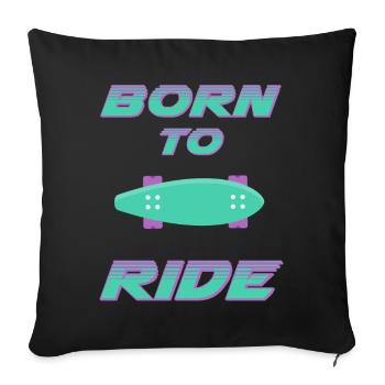 né pour rouler born to ride skateboard skate - Housse de coussin décorative 45 x 45 cm - noir - Devant