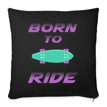 né pour rouler born to ride skateboard skate - Housse de coussin décorative 45 x 45 cm - noir - Devant