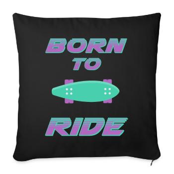 né pour rouler born to ride skateboard skate - Housse de coussin décorative 45 x 45 cm - noir - Devant