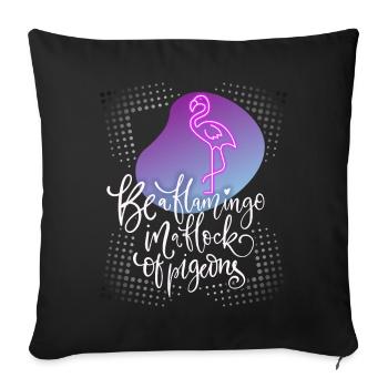Funny flamingo saying with beautiful typography - Sofa pillowcase 17,3'' x 17,3'' (45 x 45 cm) - black - Front