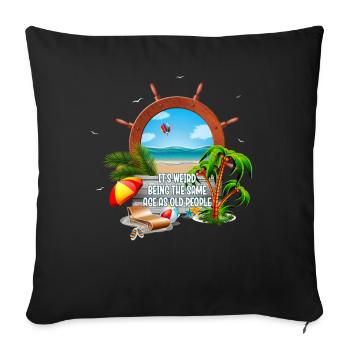 Older People It's Weird Being the Same Age as Old - Sofa pillowcase 17,3'' x 17,3'' (45 x 45 cm) - black - Front