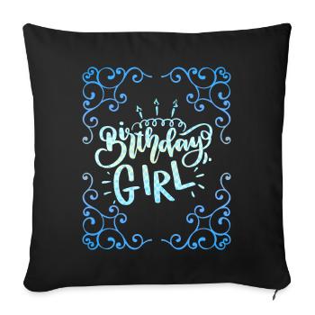 Birthday Girl, Birthday Girl, Typography - Sofa pillowcase 17,3'' x 17,3'' (45 x 45 cm) - black - Front