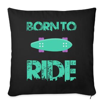né pour rouler born to ride skateboard skate - Housse de coussin décorative 45 x 45 cm - noir - Devant