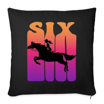Girl rider, I am 6 years old, 6. - Sofa pillowcase 17,3'' x 17,3'' (45 x 45 cm) - black - Front
