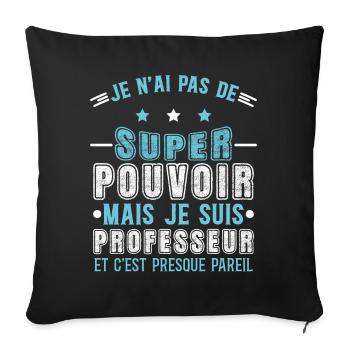 Enseignant humour professeur, école, idée cadeau - Housse de coussin décorative 45 x 45 cm - noir - Devant