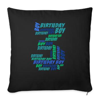 Birthday Boy 3rd birthday | Boys - Sofa pillowcase 17,3'' x 17,3'' (45 x 45 cm) - black - Front