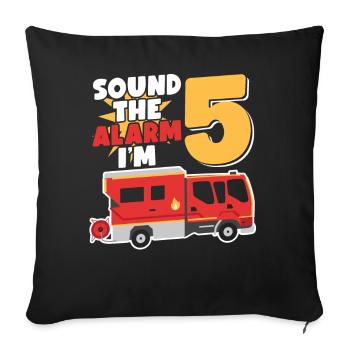 Sound The Alarm I'm 5 | Firefighter Topic - Sofa pillowcase 17,3'' x 17,3'' (45 x 45 cm) - black - Front