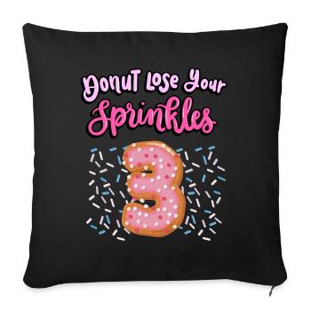 Donut Lose Your Sprinkles 3ème anniversaire | Beignet - Housse de coussin décorative 45 x 45 cm - noir - Devant