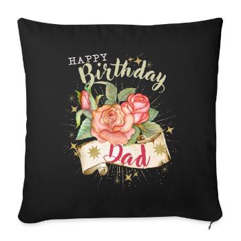 Father-Dad-Daddy Birthday Happy Birthday-Dad - Sofa pillowcase 17,3'' x 17,3'' (45 x 45 cm) - black - Front