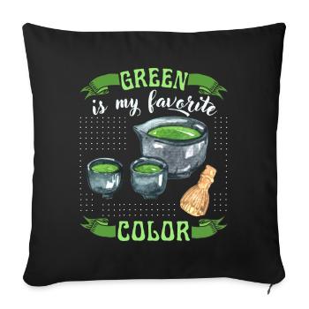 Matcha Tea, Green Tea, Funny Saying - Sofa pillowcase 17,3'' x 17,3'' (45 x 45 cm) - black - Front