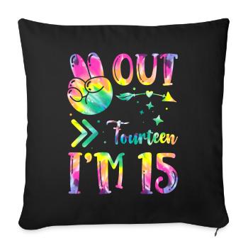 Peace Out Fourteen I'm 15 | Tie Dye Themed - Sofa pillowcase 17,3'' x 17,3'' (45 x 45 cm) - black - Front