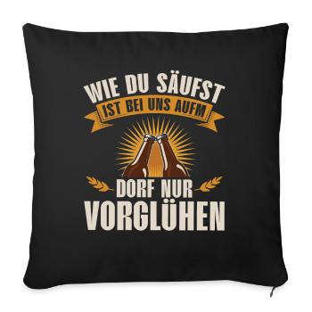 WEI DU SÄUFST IS ONLY IN FRONT OF US IN THE VILLAGE - Sofa pillowcase 17,3'' x 17,3'' (45 x 45 cm) - black - Front