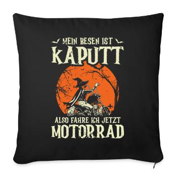 My Broom Is Broken So I Drive Now - Sofa pillowcase 17,3'' x 17,3'' (45 x 45 cm) - black - Front