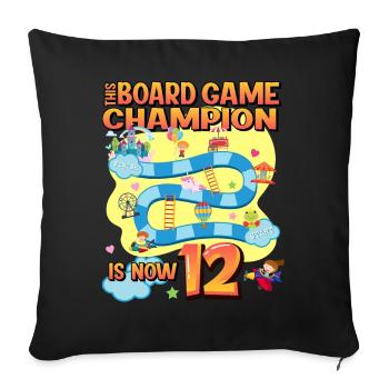 This board game Champion is now 12 | - Sofa pillowcase 17,3'' x 17,3'' (45 x 45 cm) - black - Front