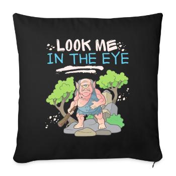 Cyclops, zombie, zombie monster, funny saying - Sofa pillowcase 17,3'' x 17,3'' (45 x 45 cm) - black - Front