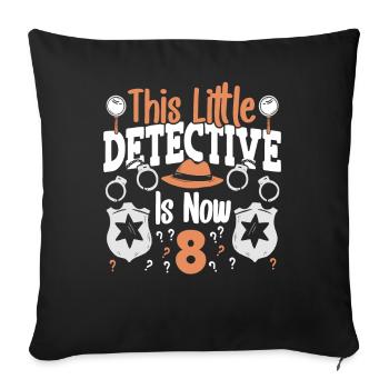 This little detective is now 8, 8 years old - Sofa pillowcase 17,3'' x 17,3'' (45 x 45 cm) - black - Front