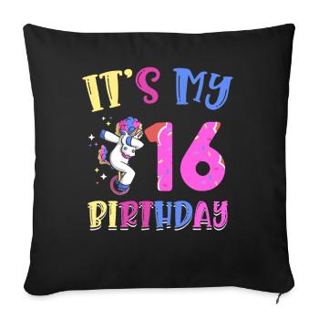 It's my 16th birthday dabbing unicorn pony - Sofa pillowcase 17,3'' x 17,3'' (45 x 45 cm) - black - Front