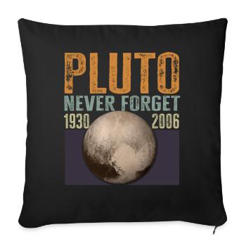 Never Forget Pluto Design Retro Style Funny Space - Sofakissenbezug 45 x 45 cm - Schwarz - Vorne