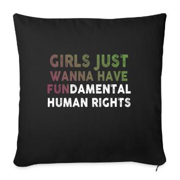 Girls Just Wanna Have Fundamental Human Rights - Sofa pillowcase 17,3'' x 17,3'' (45 x 45 cm) - black - Front