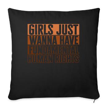 Girls Just Wanna Have Fundamental Human Rights - Sofa pillowcase 17,3'' x 17,3'' (45 x 45 cm) - black - Front