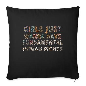 Girls Just Wanna Have Fundamental Human Rights - Sofa pillowcase 17,3'' x 17,3'' (45 x 45 cm) - black - Front