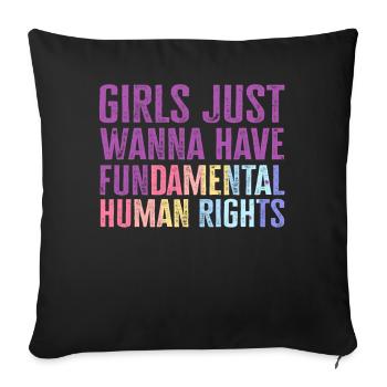Girls Just Wanna Have Fundamental Human Rights - Sofa pillowcase 17,3'' x 17,3'' (45 x 45 cm) - black - Front