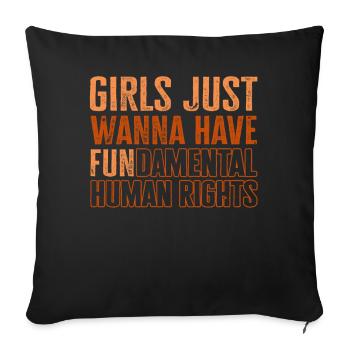Girls Just Wanna Have Fundamental Human Rights - Sofa pillowcase 17,3'' x 17,3'' (45 x 45 cm) - black - Front