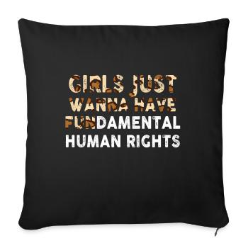 Girls Just Wanna Have Fundamental Human Rights - Sofa pillowcase 17,3'' x 17,3'' (45 x 45 cm) - black - Front