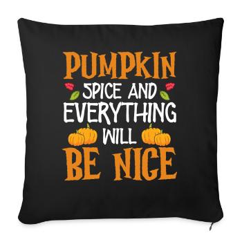 Pumpkin Spice And Everything Will Be Beautiful Halloween - Sofa pillowcase 17,3'' x 17,3'' (45 x 45 cm) - black - Front