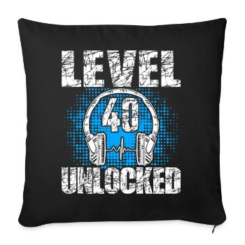 Level 40 Unlocked Geburtstagsgeschenk 40 Jahre - Sofakissenbezug 45 x 45 cm - Schwarz - Vorne