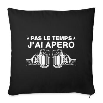 J ai pas le temps j'ai apéro !! - Housse de coussin décorative 45 x 45 cm - noir - Devant