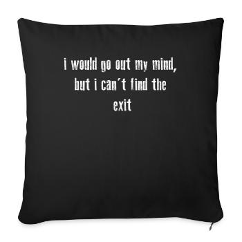 I Would Go Out Of My Mind - Sofa pillowcase 17,3'' x 17,3'' (45 x 45 cm) - black - Front