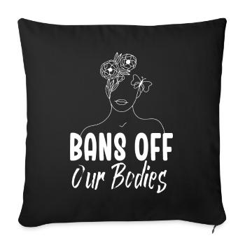 Bannir nos corps protéger la liberté Choisir les femmes - Housse de coussin décorative 45 x 45 cm - noir - Devant