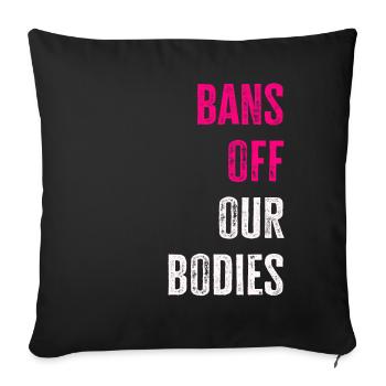 Bannir nos corps protéger la liberté Choisir les femmes - Housse de coussin décorative 45 x 45 cm - noir - Devant