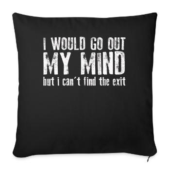 I Would Go Out Of My Mind - Sofakissenbezug 45 x 45 cm - Schwarz - Vorne