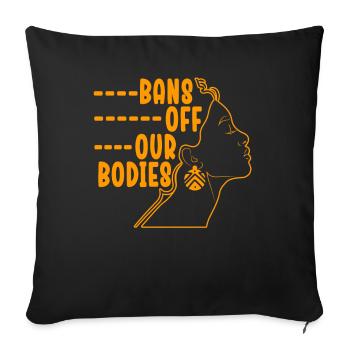 Bannir nos corps protéger la liberté Choisir les femmes - Housse de coussin décorative 45 x 45 cm - noir - Devant