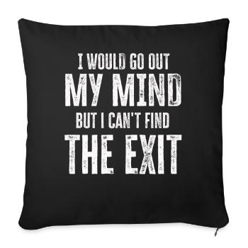 I Would Go Out Of My Mind - Sofakissenbezug 45 x 45 cm - Schwarz - Vorne
