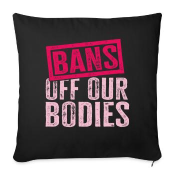 Bannir nos corps protéger la liberté Choisir les femmes - Housse de coussin décorative 45 x 45 cm - noir - Devant
