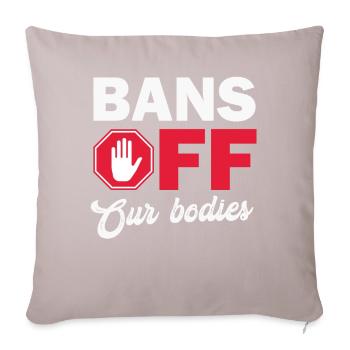 Bannir nos corps protéger la liberté Choisir les femmes - Housse de coussin décorative 45 x 45 cm - taupe clair - Devant
