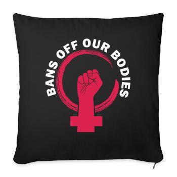 Bannir nos corps protéger la liberté Choisir les femmes - Housse de coussin décorative 45 x 45 cm - noir - Devant