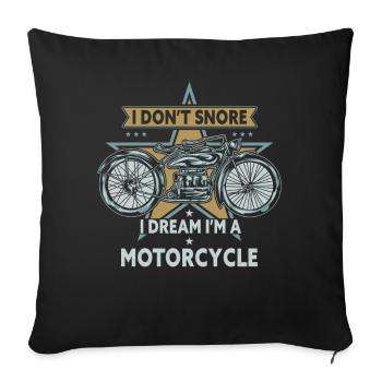 Je ne ronfle pas, je rêve que je suis une moto - Housse de coussin décorative 45 x 45 cm - noir - Devant