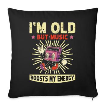 Je suis vieux, mais la musique me donne de l’énergie, - Housse de coussin décorative 45 x 45 cm - noir - Devant