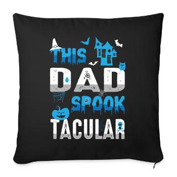 Diese Dad Spook Tacular Spooky Halloween Urlaub - Sofakissenbezug 45 x 45 cm - Schwarz - Vorne