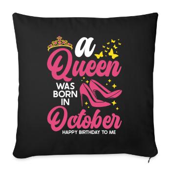 A queen was born in October all the best - Sofa pillowcase 17,3'' x 17,3'' (45 x 45 cm) - black - Front