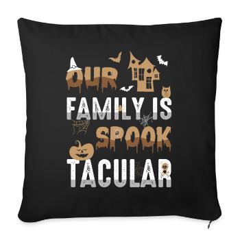 Unsere Familie Ist Spook Tacular Spooky Halloween - Sofakissenbezug 45 x 45 cm - Schwarz - Vorne